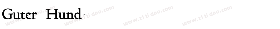 Guter Hund字体转换